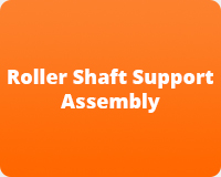 Roller Shaft Support Assembly