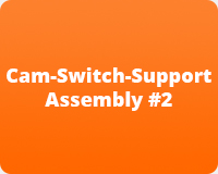 Cam-Switch-Support Assembly #2