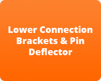 Lower Connection Brackets & Pin Deflector